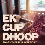Ek Cup Dhoop - Sadhana Sargam Song Download